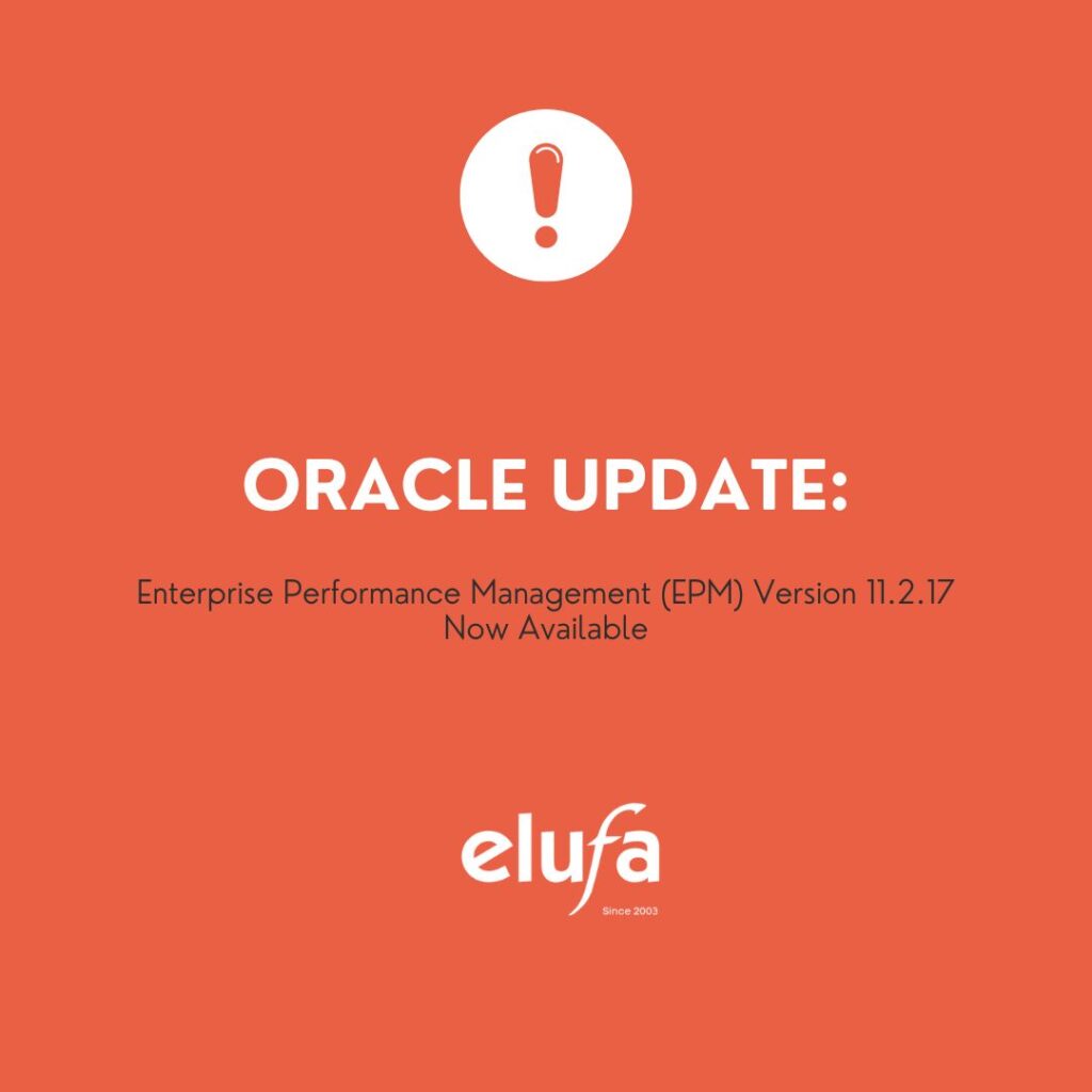 Enterprise Performance Management (EPM) Version 11.2.17 Now Available