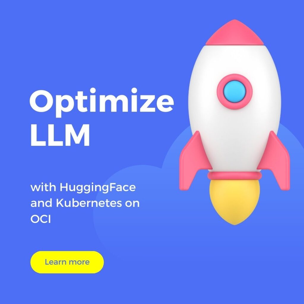 Optimizing LLM Service with HuggingFace and Kubernetes on OCI - Elufa